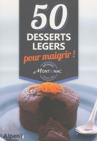 Michel Montignac - 50 desserts légers pour maigrir - Méthode Montignac.
