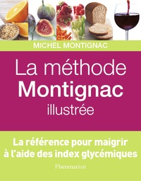 Michel Montignac - La méthode Montignac illustrée.