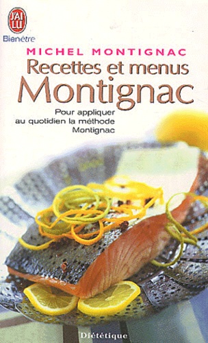 Michel Montignac - Recettes et menus Montignac ou la gastronomie nutritionnelle.