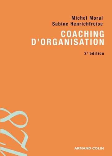 Coaching d'organisation. Outils et pratiques 2e édition