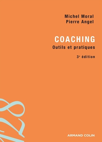 Coaching. Outils et pratiques 3e édition