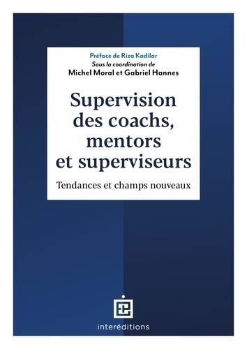 Supervision des coachs, mentors et superviseurs. Tendances et champs nouveaux