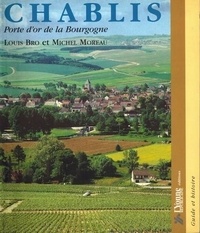 Michel Moreau et Louis Bro - Chablis. Porte D'Or De La Bourgogne.