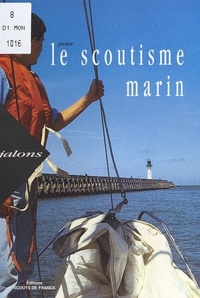 Michel Moreau - Jalons pour le scoutisme marin : une voie pour le développement.