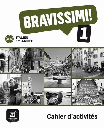 Michel Morel et Evelina Bologna-Tollemer - Italien 1e année Bravissimi ! 1 A1-A2 - Cahier d'activités.