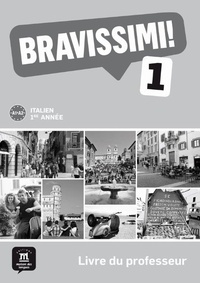 Michel Morel - Italien 1e année Bravissimi ! 1 A1/A2 - Livre du professeur.