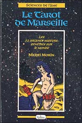 Michel Morin - Le Tarot De Marseille.
