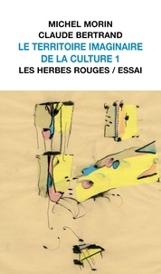 Michel Morin et Claude Bertrand - Le territoire imaginaire de la culture 1.