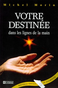 Michel Morin - Votre destinée - Dans les lignes de la main.