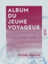 Michel Möring - Album du jeune voyageur.
