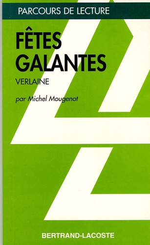 Michel Mougenot - Fêtes galantes - Verlaine.