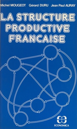 La structure productive française - une analyse des phénomènes de diffusion