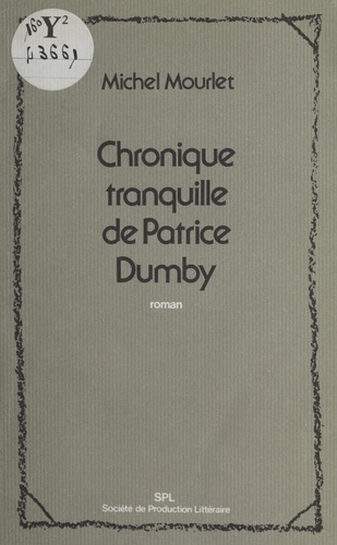 Chronique tranquille de Patrice Dumby