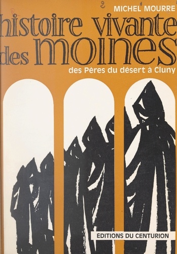 Histoire vivante des moines