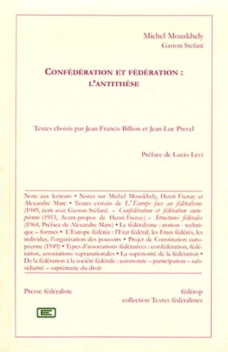 Michel Mouskhély - Confédération et fédération : l'antithèse.