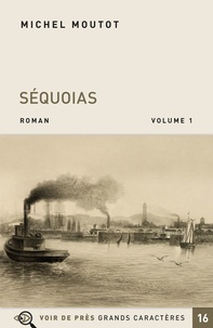 Michel Moutot - Séquoias - Pack en 2 volumes.