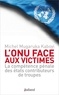 Michel Mugaruka Kaboyi - L'ONU face aux victimes - La compétence pénale des Etats contributeurs de troupes de l'ONU à l'épreuve des droits des victimes.