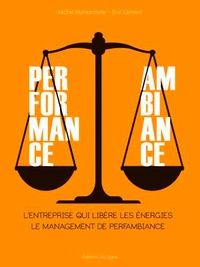 Michel Munzenhuter et Eric Lemaire - Performance/Ambiance - L'entreprise qui libère les énergies, le management de Perfambiance.