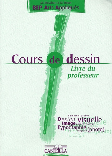 Michel Muschert et M Royer - Cours de dessin BEP Arts Appliqués - Livre du professeur.