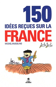 Michel Musolino - 150 idées reçues sur la France.