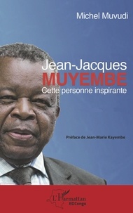 Michel Muvudi - Jean Jacques Muyembe - Cette personne inspirante.
