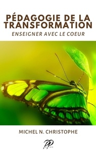  Michel N. Christophe - Pédagogie de la Transformation.