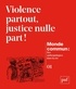 Michel Naepels et Chowra Makaremi - Monde commun : des anthropologues dans la cité N° 1 : Violence partout, justice nulle part !.