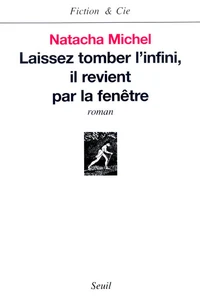 Laissez Tomber L'Infini, Il Revient Par La Fenetre