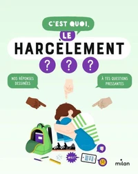 C'est quoi, le harcèlement ? - Dès 9 ans