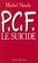 P.C.F.. Le suicide