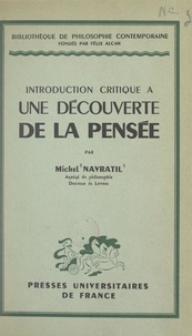 Michel Navratil et Maurice Pradines - Introduction critique à une découverte de la pensée.
