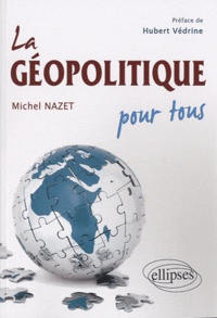 Michel Nazet - La géopolitique pour tous.