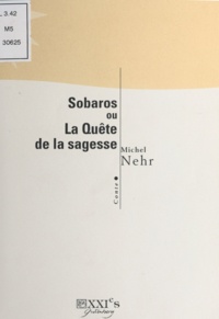Michel Nehr - Sobaros ou La Quête de la sagesse.