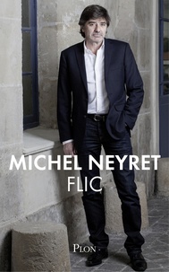Michel Neyret - Flic.