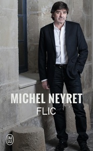 Téléchargement de livres au format texte Flic par Michel Neyret