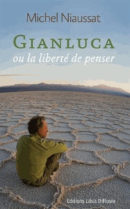 Michel Niaussat - Gianluca ou la liberté de penser.