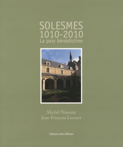 Michel Niaussat et Jean-François Lecourt - Solesmes 1010-2010 - La paix bénédictine. 1 CD audio