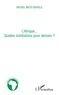 Michel Nkoti Bohole - L'Afrique... - Quelles institutions pour demain ?.