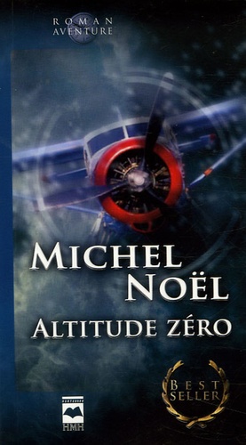 Michel Noël - Altitude zéro.