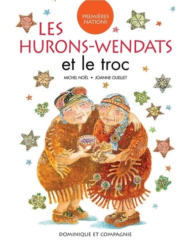 Michel Noël et Joanne Ouellet - Les Hurons-Wendats et le troc.
