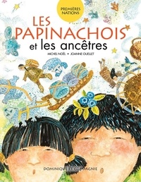 Michel Noël et Joanne Ouellet - Les Papinachois et les ancêtres - Niveau de lecture 5.