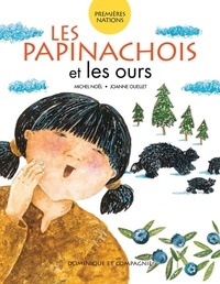 Michel Noël - Les papinachois et les ours.