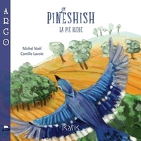 Michel Noël - Pineshish, la pie bleue.
