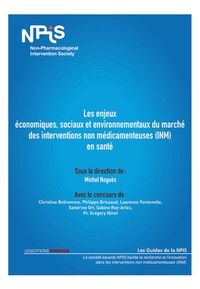 Michel Noguès - Les enjeux économiques, sociaux et environnementaux du marché des interventions non médicamenteuses (INM) en santé.
