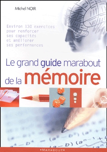 Michel Noir - Le Grand Guide Marabout De La Memoire.