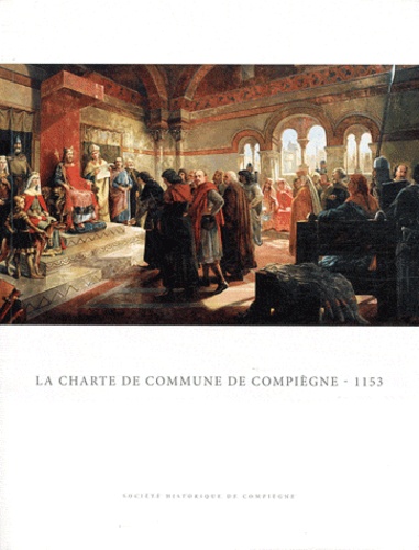 Michel Nortier - La charte de commune de Compiègne - 1153.