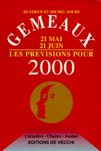 Michel Noure et Béatrice Noure - Gemeaux 21 Mai 21 Juin Les Previsions Pour 2000.