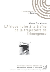 Michel Nti Mballa - L'Afrique noire à la traîne de la trajectoire de l'émergence.
