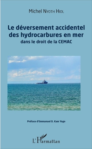 Le déversement accidentel des hydrocarbures en mer. Dans le droit de la CEMAC