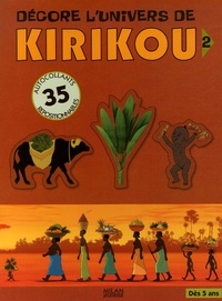 Michel Ocelot - Décore l'univers de Kirikou - Tome 2.
